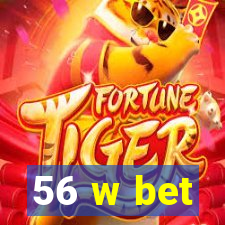 56 w bet